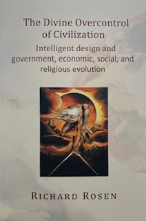 "The Divine Overcontrol of Civilization" by Richard Rosen