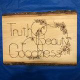 Art – Wood Burning with "Truth, Beauty & Goodness"