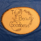 Art – Wood Burning with "Truth, Beauty & Goodness"