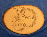 Art – Wood Burning with "Truth, Beauty & Goodness"