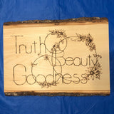 Art – Wood Burning with "Truth, Beauty & Goodness"