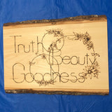Art – Wood Burning with "Truth, Beauty & Goodness"