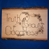 Art – Wood Burning with "Truth, Beauty & Goodness"