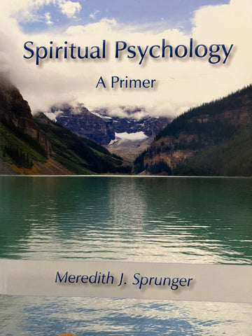 "Spiritual Psychology" by Meredith Sprunger