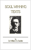 "Soul Winning Texts" by Dr. William S. Sadler
