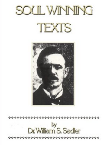 "Soul Winning Texts" by Dr. William S. Sadler