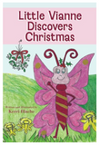 "Little Vianne Discovers Christmas" by Kerri Blache