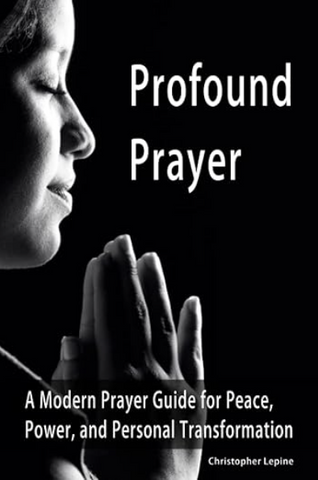 "Profound Prayer" by Christopher Lepine