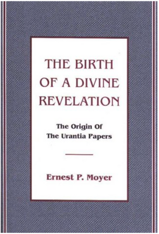 "Birth of a Divine Revelation" by Ernest P. Moyer