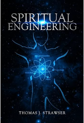 "Spiritual Engineering" by Thomas Strawser