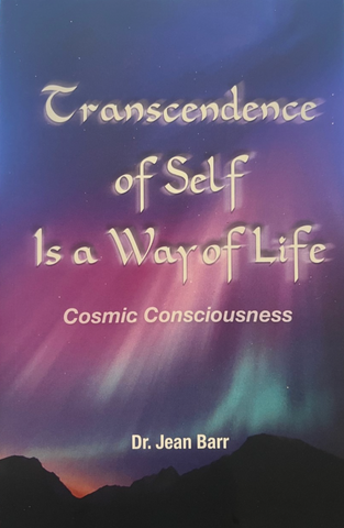 "Transcendence of Self is a Way Life" by Dr. Jean Barr