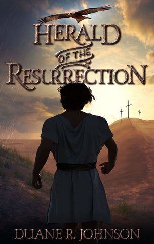 "Herald of the Resurrection" by Duane R. Johnson